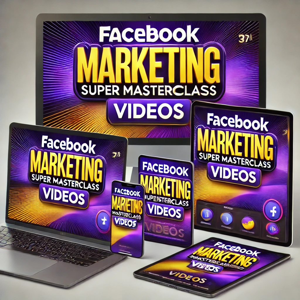 Facebook Marketing Super Masterclass Videos Course